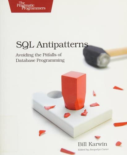 SQL Antipatterns by Bill Karwin